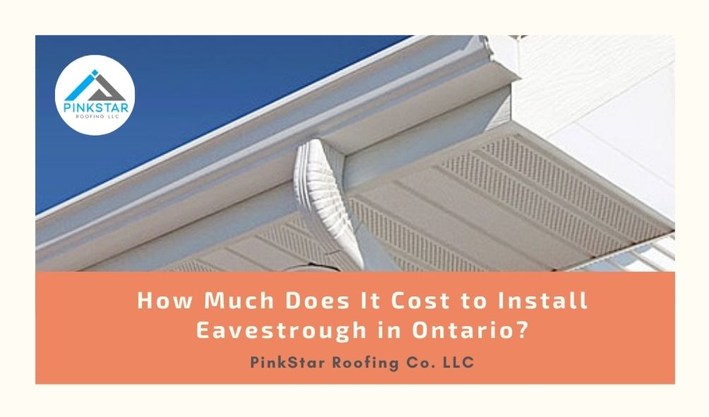 Cost to Install Eavestrough in Ontario