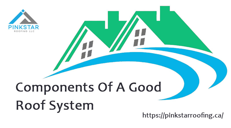 Components of a Good Roof System