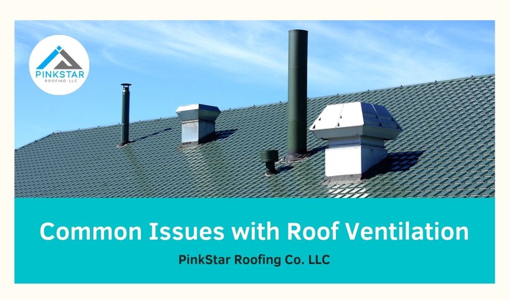 Common Issues with Roof Ventilation